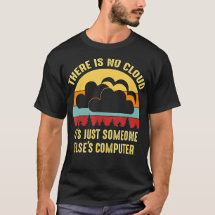 T-shirt Il N'Y A Pas De Nuage, Juste Quelqu'Un D'Autre Ord
