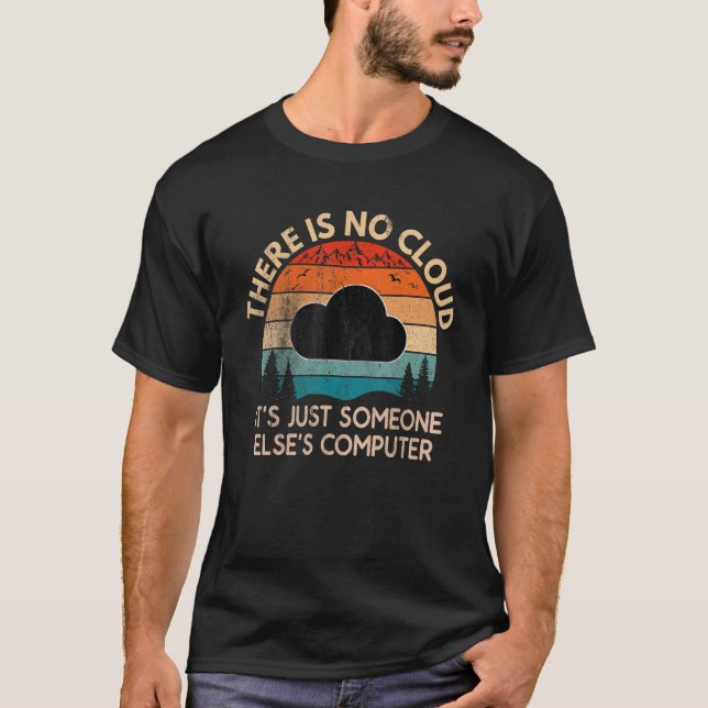 T-shirt Il n'y a pas de nuage juste quelqu'un d'autre ordi (Devant)