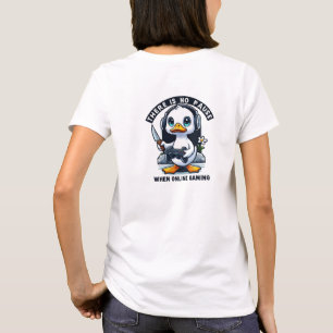 T-shirt Il n'y a pas de pause quand Jeu en ligne canard de