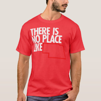 T-shirt Il N'Y A Pas De Place Comme Le Nebraska