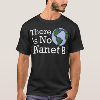 T-shirt Il N'Y A Pas De Planète B