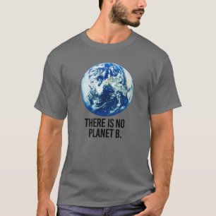 T-shirt Il n'y a pas de planète B