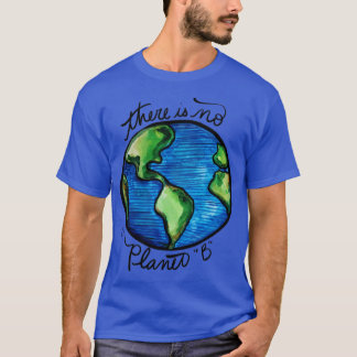 T-shirt Il n'y a pas de planète B