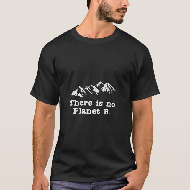 T-shirt Il N'Y A Pas De Planète B (Devant)
