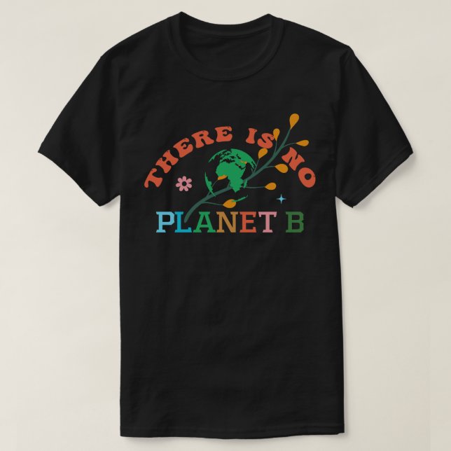 T-shirt Il N'Y A Pas De Planète B 8 (Design devant)