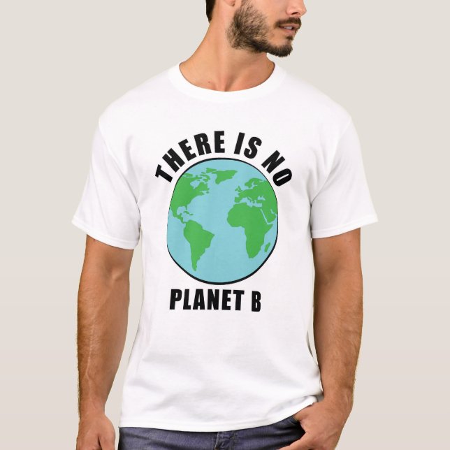 T-shirt Il N'Y A Pas De Planète B - Activisme (Devant)