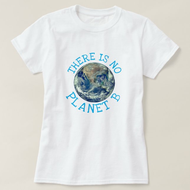T-shirt "Il n'y a pas de planète B" avec la Terre (Design devant)