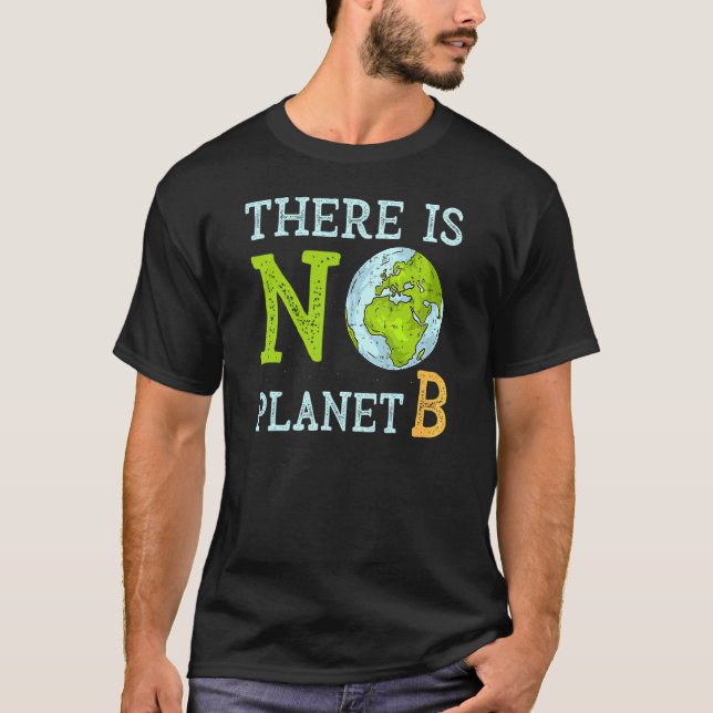 T-shirt Il n'y a pas de Planète B Jour des terres & enviro (Devant)