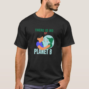T-shirt Il N'Y A Pas De Planète B Nature Environnement Pla