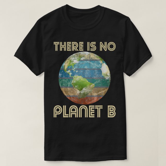T-shirt Il N'Y A Pas De Planète B Protection De l'environn (Design devant)