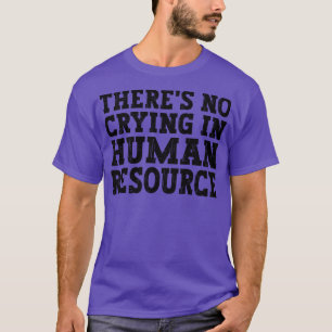 T-shirt Il N'Y A Pas De Pleurage Dans Son humour Rare Des 