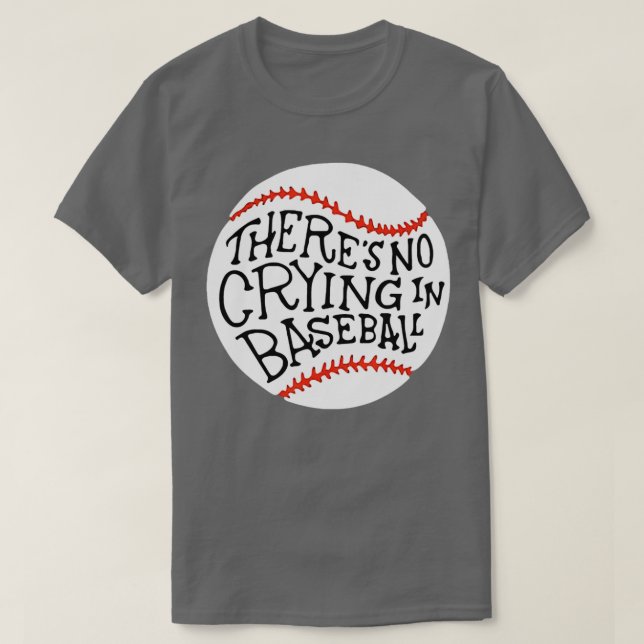 T-shirt Il n'y a pas de pleurs au baseball par le baseball (Design devant)