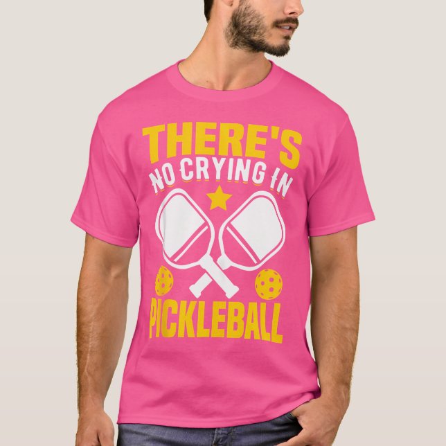 T-shirt Il N'Y A Pas De Pleurs Au Pickleball (Devant)