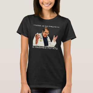 T-shirt Il n'y a pas de protéines dans la purée de pommes