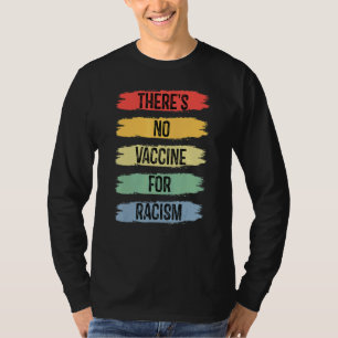 T-shirt Il n'y a pas de vaccin contre le racisme vintage