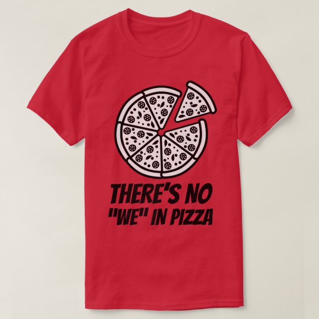 T-shirt Il n'y a pas de WE dans Pizza Funny Pizza  (Design devant)