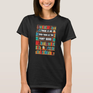 T-shirt Il N'Y A Pas Trop De Livres Lit De Lecture