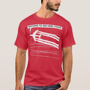 T-shirt Il N'Y A Rien À Voir Ici.