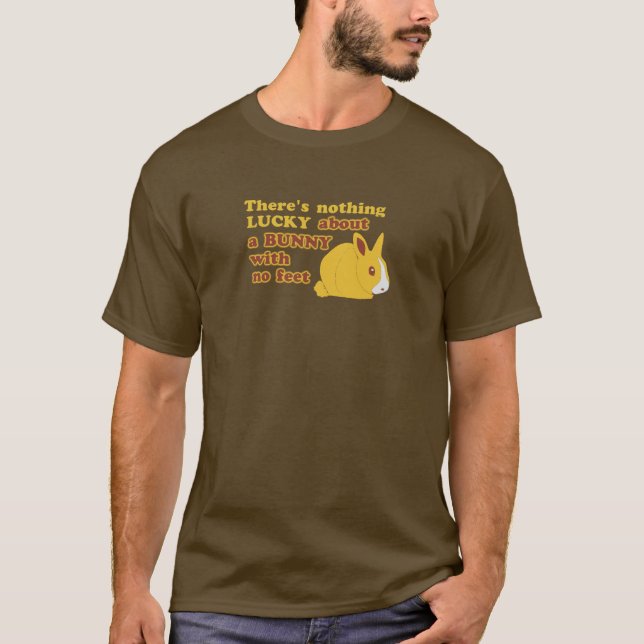 T-shirt Il n'y a rien CHANCEUX au sujet d'un LAPIN sans (Devant)