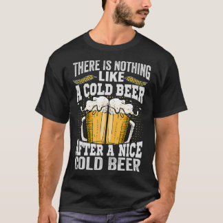 T-shirt Il N'Y A Rien De Tel Qu'Une Bière Froide Après Une