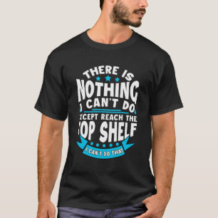 T-shirt Il N'Y A Rien Que Je Ne Puisse Faire, Sauf Atteind