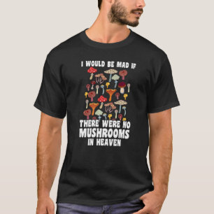 T-shirt Il n'y avait pas de champignons dans les cieux Cha