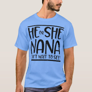 T-shirt Il ou elle ne peut pas attendre de voir Design Nan
