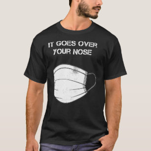 T-shirt Il passe au-dessus de votre nez avec le masque de