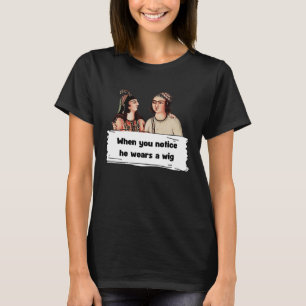 T-shirt Il porte une perruque