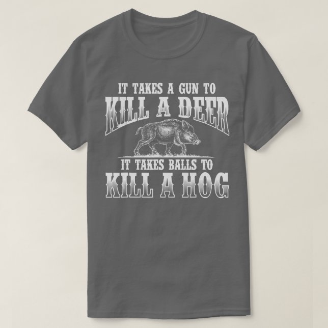 T-shirt Il Prend BallsBoar Chasse Chasse Wild Hog (Design devant)
