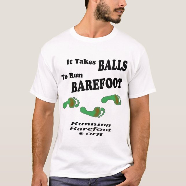 T-shirt Il prend des boules courues nu-pieds (Devant)