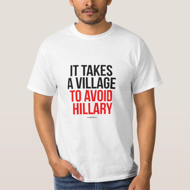 T-shirt Il prend un village pour éviter Hillary - anti (Devant)