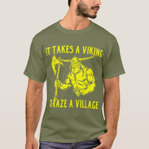 T-shirt Il prend Viking pour raser un village #