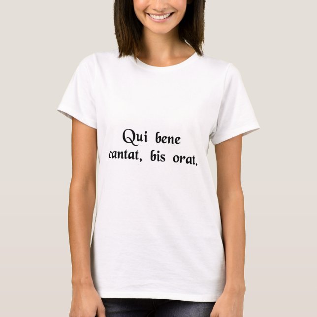 T-shirt Il qui chante bien, prie deux fois (Devant)