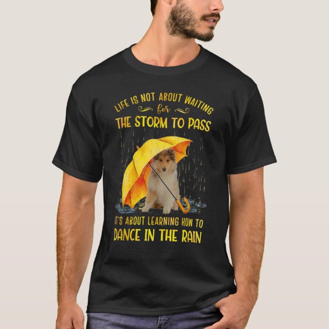 T-shirt Il s'agit d'apprendre à danser dans la pluie (Devant)