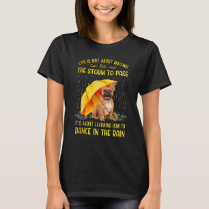 T-shirt Il s'agit d'apprendre à danser dans la pluie
