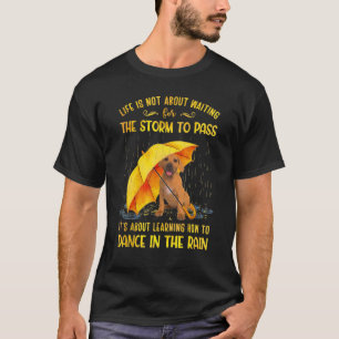 T-shirt Il s'agit d'apprendre à danser dans la pluie Boerb