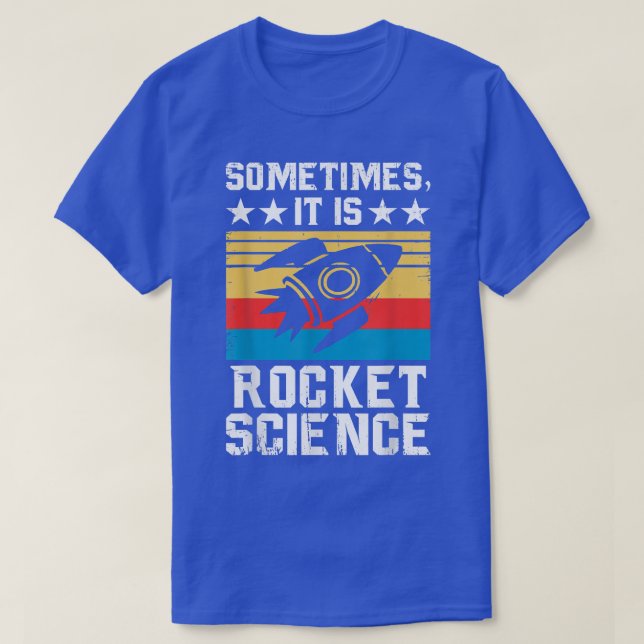 T-shirt Il S'Agit De Rocket Science - Future Rocket Scient (Design devant)