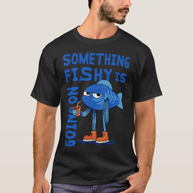 T-shirt Il se passe quelque chose de louche (Devant)