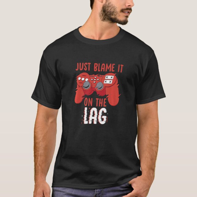 T-shirt Il Suffit De Le Blâmer Sur Le Contrôleur Longue Vi (Devant)