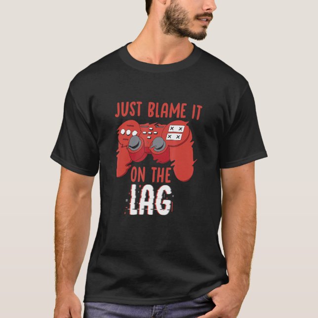 T-shirt Il Suffit De Le Blâmer Sur Le Contrôleur Longue Vi (Devant)