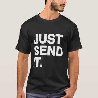 T-shirt Il Suffit De L'Envoyer Avoir Foi L'Apporter Sur Ex