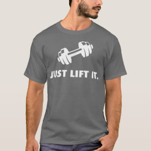 T-shirt Il suffit de lever It Motivational Bodybuilding Ex