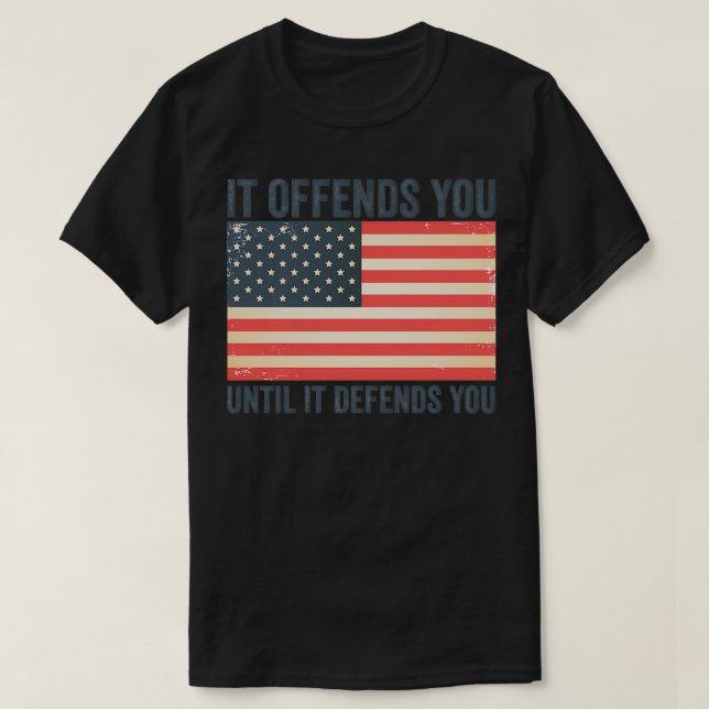 T-shirt Il Vous Offense Jusqu'À Ce Qu'Il Vous Défend (Design devant)