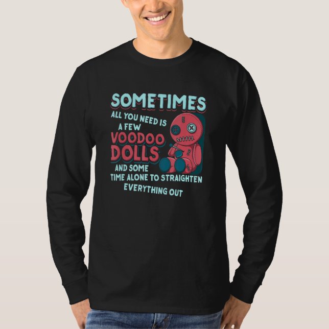 T-shirt Il Vous Suffit Parfois De Quelques Poupées Voodoo  (Devant)
