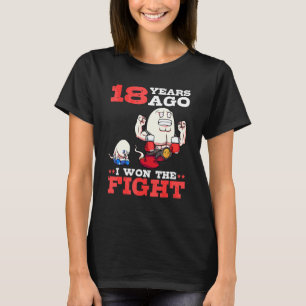 T-shirt Il Y A 18 Ans J'Ai Gagné Le Combat 18E Anniversair