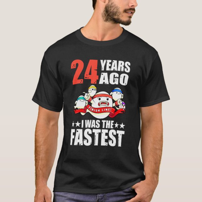 T-shirt Il Y A 24 Ans J'Étais Le Sperme Le Plus Rapide 24E (Devant)