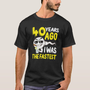T-shirt Il Y A 40 Ans, J'Étais Le 40ème anniversaire le pl
