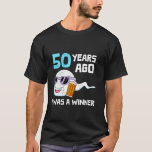 T-shirt IL Y A 50 ANS J'ÉTAIS LE VAINQUEUR Anniversaire Dr