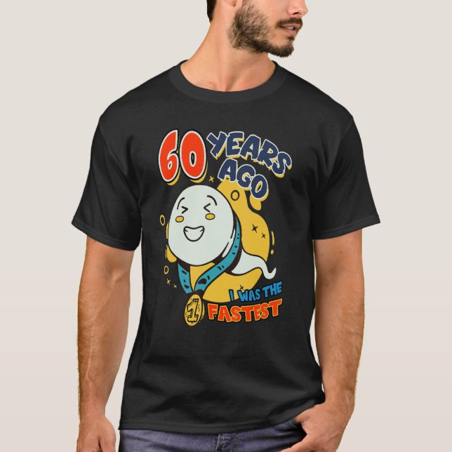 T-shirt Il Y A 60 Ans, J'Étais Le Plus Rapide Anniversaire (Devant)
